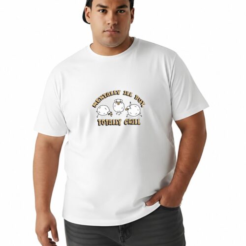 Plus Size Cotton Graphic Printed T-Shirt for Men 2XL–7XL | "Mentally Ill But Totally Chill" Oversized Round Neck Casual Tee | Soft Breathable Cotton - Image 14