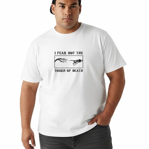 Premium Cotton Plus Size Graphic T-Shirt – I Fear Not The Touch of Death - Image 1